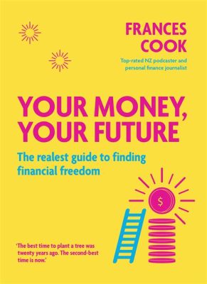  Your Money, Your Future: Chuyến Du ngoạn Vào Thế Giới Tài Chính Cá Nhân